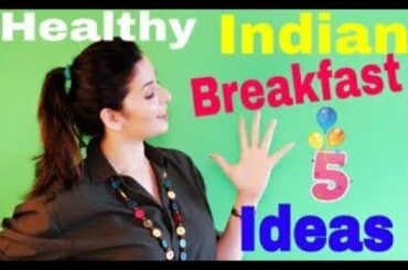 SIMPLE & HEALTHY BREAKFAST IDEAS | INDIAN COLLEGE STUDENTS