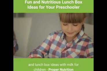 Fun and nutritious lunch box ideas for your preschooler