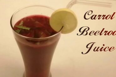 How to make Healthy Carrot and Beetroot Juice | Weight loss Juice | Detoxifying Juice Recipe