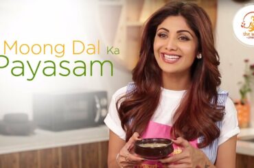 Moong Dal Ka Payasam |  Shilpa Shetty Kundra | Healthy Recipes | The Art Of Loving Food