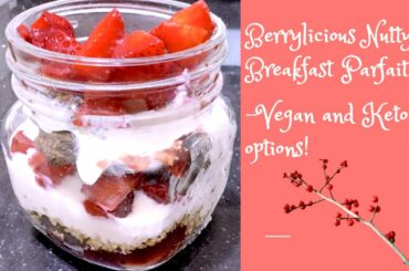 Healthy Breakfast Parfait! Keto and Vegan alternatives! Instant recipe!