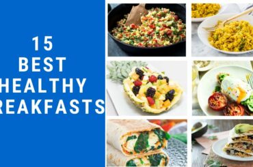 15 Best Healthy Breakfast Ideas I Healthy Breakfast Options I Balanced Breakfast