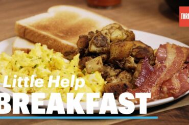 How To Cook Breakfast The Right Way || A Little Help