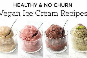 Healthy NO CHURN Vegan Ice Cream Recipes 🍦4 different flavors