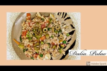 Healthy Dalia Pulao | Broken Wheat Pulao | Weight Loss Recipe |Nidhi