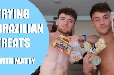 TRYING BRAZILIAN TREATS Ft. Matty I Tom Daley