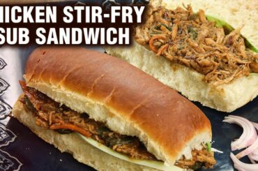 Chicken Stir-Fry Sub Sandwich Recipe - How To Make Subway Style Chicken Sandwich - Easy Snack - Neha