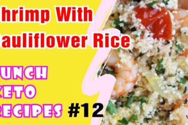 Shrimp With Cauliflower Rice - Lunch Keto Recipes #12
