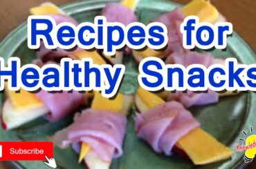 Recipes For Healthy Snacks
