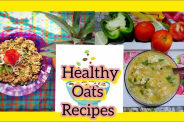 Tasty Oats meal | Oats Polao & Oats chicken Soup | Healthy Food | Healthy Breakfast & lunch recipes