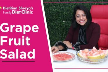 Grape Fruit Salad - Dietitian Shreya