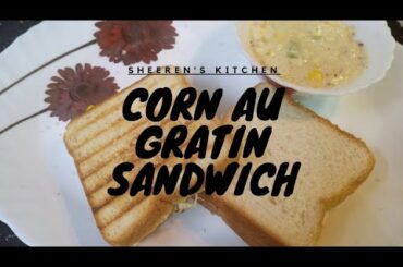 Easy lunch box recipe | corn au gratin sandwich | Sheeren's kitchen