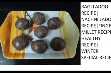 Ragi Ladoo Recipe| Nachni Ladoo| Protein Ladoo|Ladoo| healthy recipes| Winter special