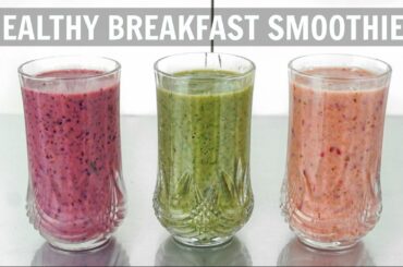 3 Healthy Breakfast Smoothies for WEIGHT LOSS ♡