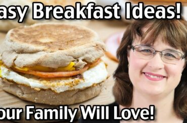 Breakfast Ideas - Healthy Foods Your Family Will Love!