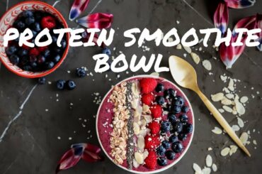 PROTEIN SMOOTHIE BOWL // VEGAN HEALTHY BREAKFAST IDEAS