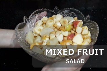 Mixed Fruit Salad Recipe | 5 - Minute Healthy Lunch Recipe | Food Lover