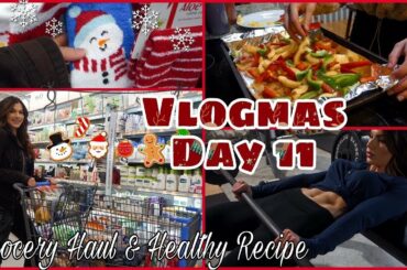 VLOGMAS DAY 11 | GROCERY HAUL/SHOPPING, LEG WORKOUT, HEALTHY DINNER RECIPE!