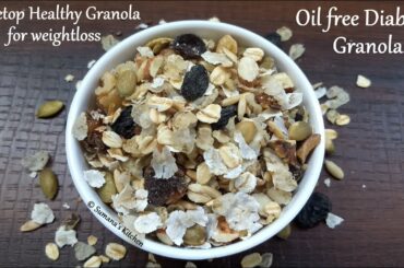 Oil Free - Stovetop Diabetic Granola | Healthy Breakfast For Weight Loss - Sumana's Kitchen