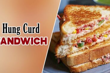 दही सैंडविच | Hung Curd Sandwich Recipe in Hindi | GoBindas Kitchen Recipes
