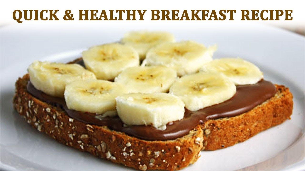 Quick & Healthy Breakfast Recipe Quick & Healthy Breakfast Recipe