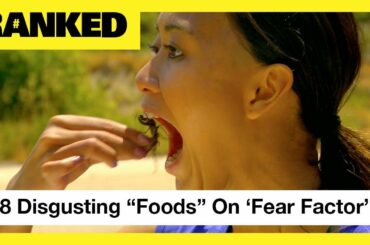 8 Disgusting Foods ‘Fear Factor’ Contestants Actually Ate 🤢 | MTV Ranked
