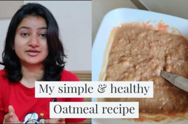 Banana dates Oatmeal recipe (No Dairy)| Healthy Breakfast | Shreyashi Jha