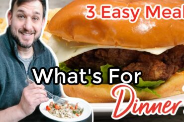 WHAT'S FOR DINNER? | EASY DINNER IDEAS | SIMPLE MEALS