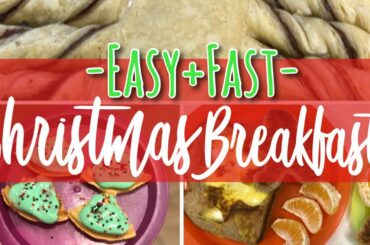 CHRISTMAS BREAKFAST IDEAS | QUICK + EASY