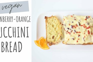 Cranberry Orange Zucchini Bread | Vegan festive Christmas dessert