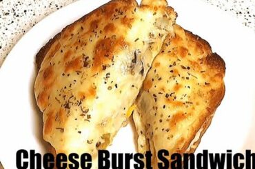Cheese Burst Sandwich |quick sandwich recipe |