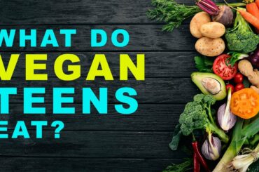 What to Feed Your Vegan Teen: Healthy Snack Ideas