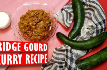 Simple Ridge Gourd Curry Recipe - A Healthy Tori/Turai Ki Sabzi Recipe by Sizzlecious