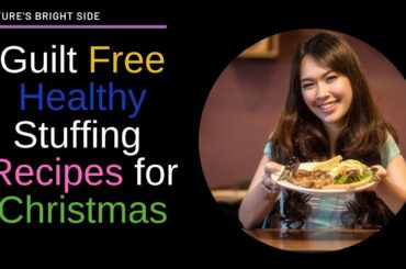 4 Healthy Guilt Free Stuffing Recipes for Christmas