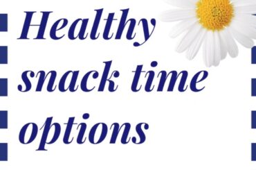 Healthy snack options