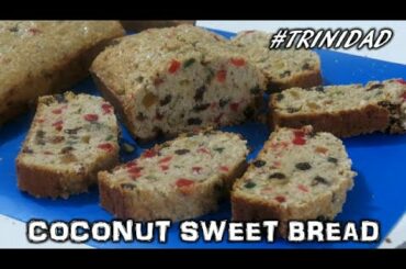 Trini Coconut Sweet Bread Recipe | Holiday Baking | Trinidad | Caribbean