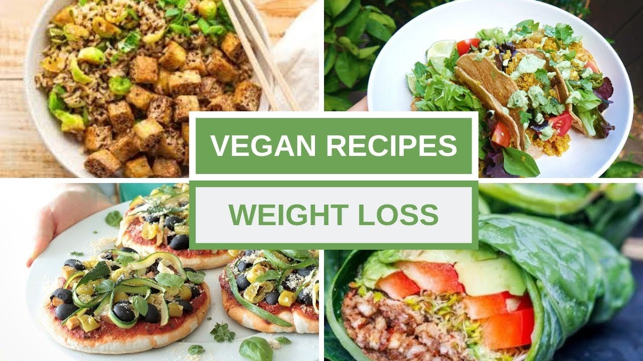Healthy Vegan Recipes For Weight Loss 2019 Healthy Vegan Recipes For Weight Loss 2019