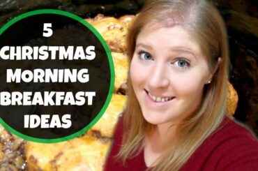CHRISTMAS MORNING BREAKFAST IDEAS