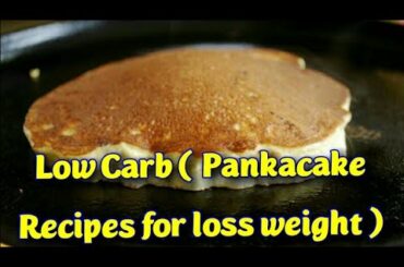 Low Carb (  Pankacake Recipes for loss weight )