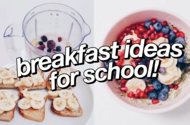 easy school breakfast ideas! (vegan + healthy)