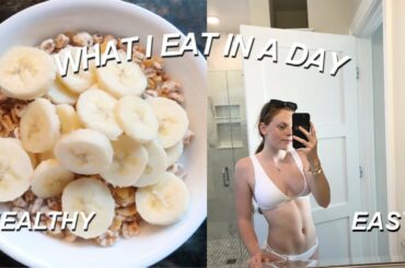 WHAT I EAT IN A DAY | HEALTHY + QUICK MEALS