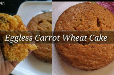 Eggless Carrot Wheat Cake || Healthy and Delicious Cake || Cake Recipes