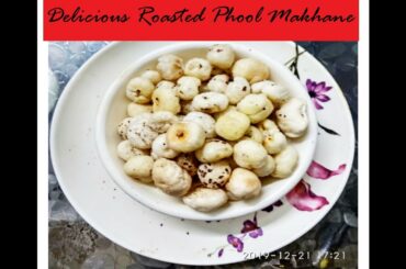 रोस्टेड मखाना रेसिपी | ROASTED MAKHANA RECIPE | HEALTHY SNACK & Weight Loss Fox Nuts.
