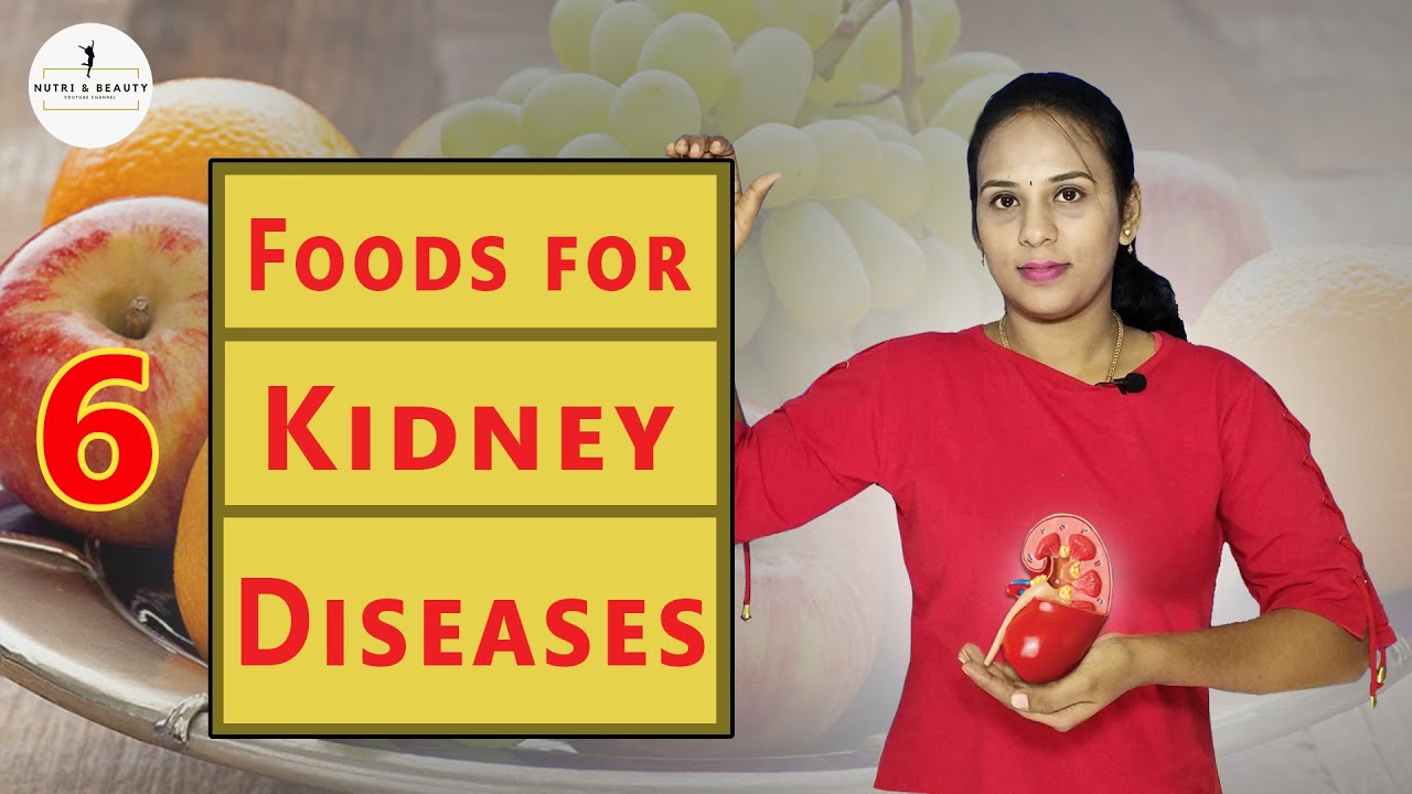 Top 6 Healthy Foods for People with Kidney Disease Top 6 Healthy Foods for People with Kidney Disease
