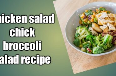 chicken salad chick broccoli salad recipe - Healthy salad easy to do
