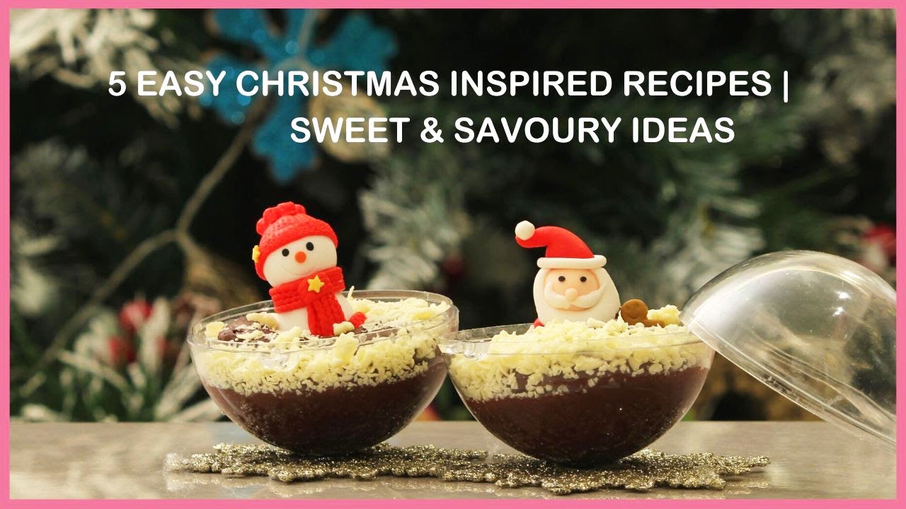 5 Easy Christmas Inspired Recipes | Sweet & Savoury Ideas 5 Easy Christmas Inspired Recipes | Sweet & Savoury Ideas