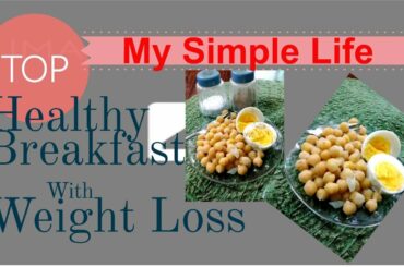 Healthy & High Protein Breakfast With Weight Loss | My Simple Life Official Channel | Subscribe