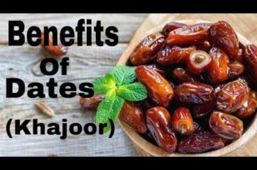 Benefits of dates || khajoor | Healthy food