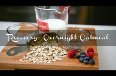 Healthy and easy breakfast recipe for recovery- Overnight oatmeal