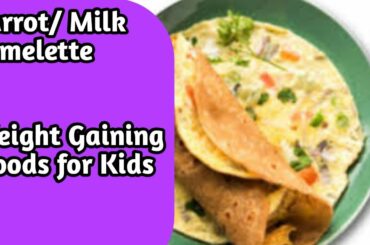 Healthy Egg Recipes For Baby I Carrot Omelette Recipe I Milk Omelette Recipe I